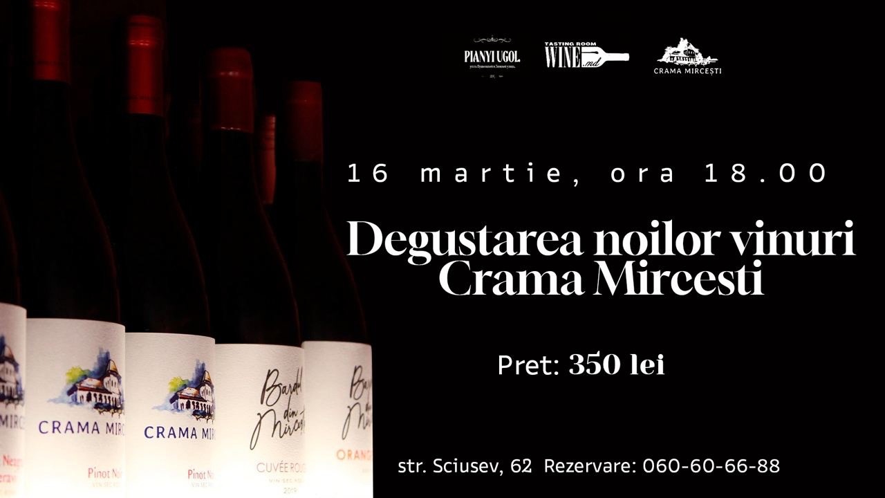 Tasting of the new wines of Crama Mircesti Winery