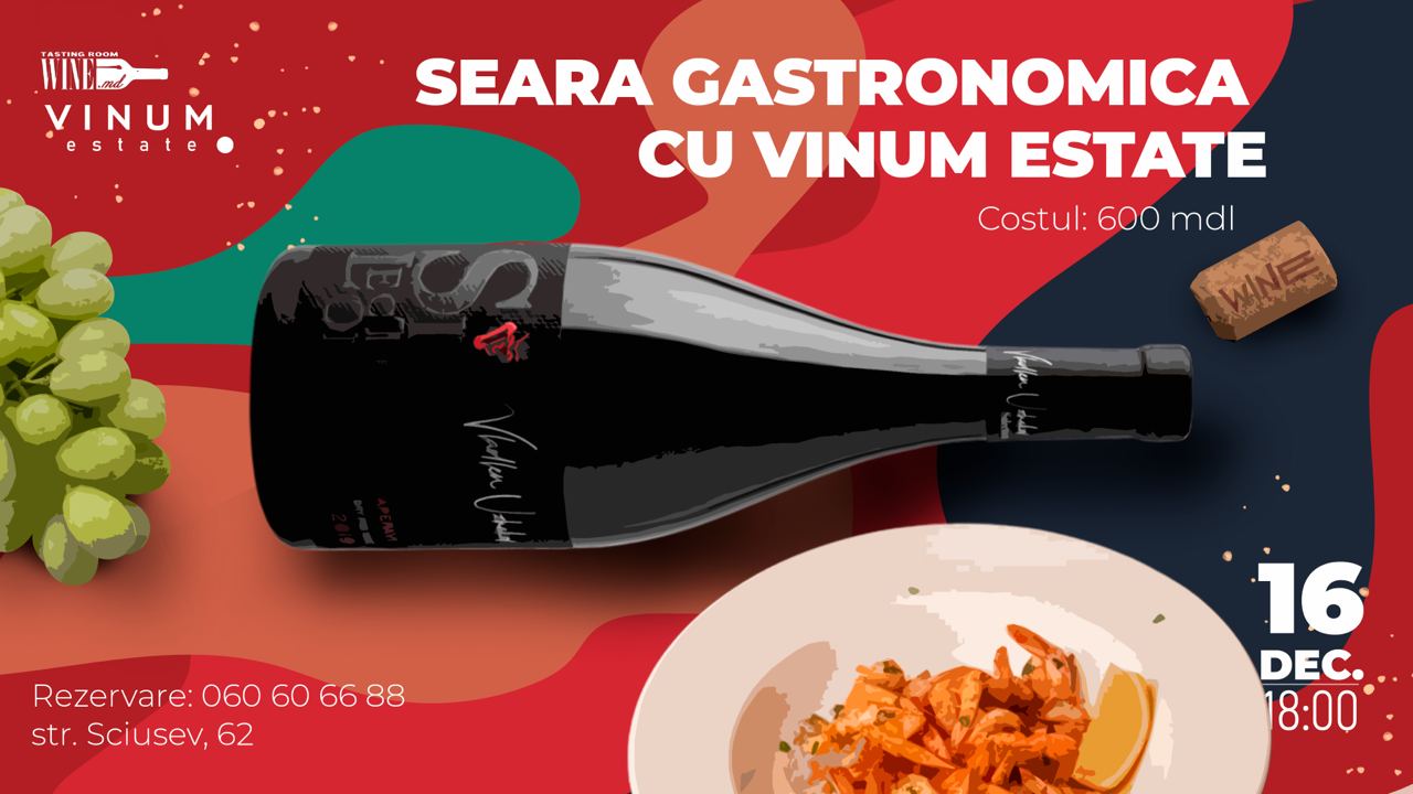 Seara gastronomică cu Vinum Estate
